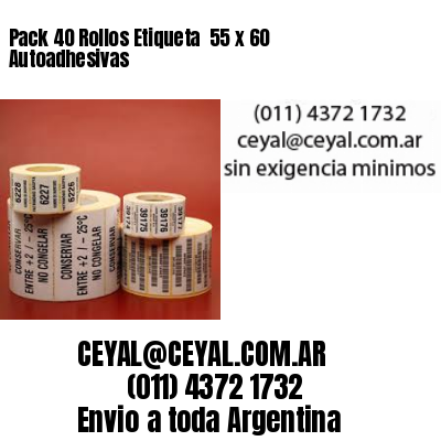 Pack 40 Rollos Etiqueta  55 x 60 Autoadhesivas