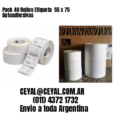 Pack 40 Rollos Etiqueta  55 x 75 Autoadhesivas