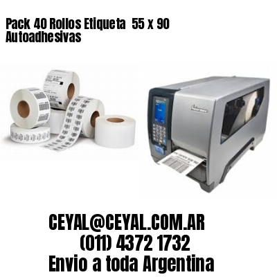 Pack 40 Rollos Etiqueta  55 x 90 Autoadhesivas