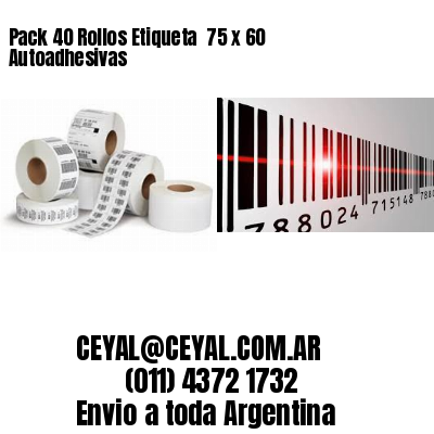 Pack 40 Rollos Etiqueta  75 x 60 Autoadhesivas