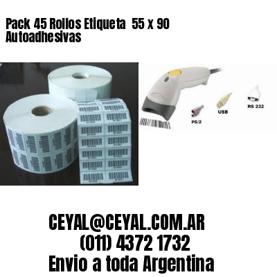 Pack 45 Rollos Etiqueta  55 x 90 Autoadhesivas
