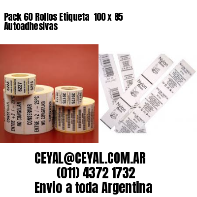 Pack 60 Rollos Etiqueta  100 x 85 Autoadhesivas
