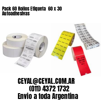 Pack 60 Rollos Etiqueta  60 x 30 Autoadhesivas
