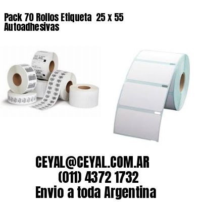 Pack 70 Rollos Etiqueta  25 x 55 Autoadhesivas
