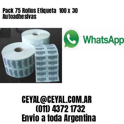 Pack 75 Rollos Etiqueta  100 x 30 Autoadhesivas