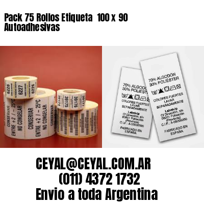 Pack 75 Rollos Etiqueta  100 x 90 Autoadhesivas