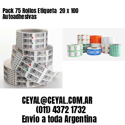 Pack 75 Rollos Etiqueta  20 x 100 Autoadhesivas