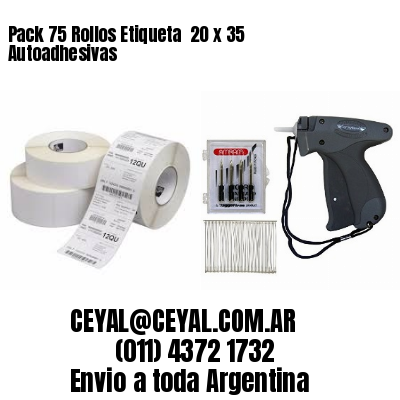 Pack 75 Rollos Etiqueta  20 x 35 Autoadhesivas
