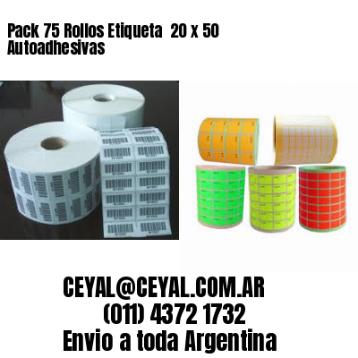 Pack 75 Rollos Etiqueta  20 x 50 Autoadhesivas