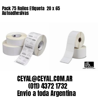 Pack 75 Rollos Etiqueta  20 x 65 Autoadhesivas