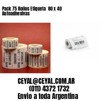 Pack 75 Rollos Etiqueta  80 x 40 Autoadhesivas