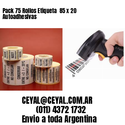 Pack 75 Rollos Etiqueta  85 x 20 Autoadhesivas