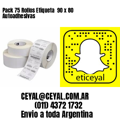 Pack 75 Rollos Etiqueta  90 x 80 Autoadhesivas