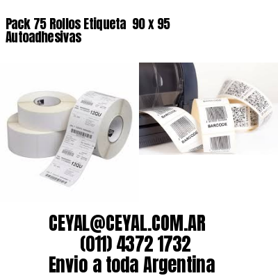 Pack 75 Rollos Etiqueta  90 x 95 Autoadhesivas