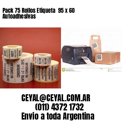 Pack 75 Rollos Etiqueta  95 x 60 Autoadhesivas