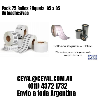 Pack 75 Rollos Etiqueta  95 x 85 Autoadhesivas