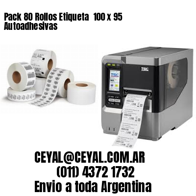 Pack 80 Rollos Etiqueta  100 x 95 Autoadhesivas