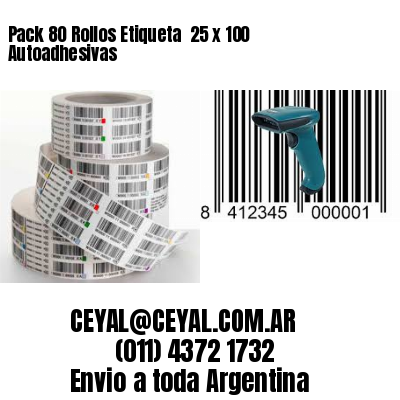 Pack 80 Rollos Etiqueta  25 x 100 Autoadhesivas