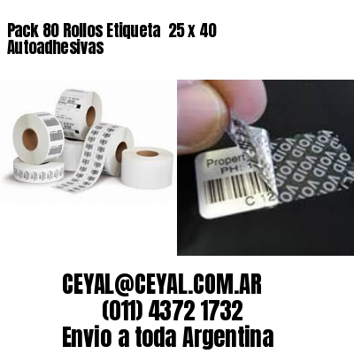 Pack 80 Rollos Etiqueta  25 x 40 Autoadhesivas