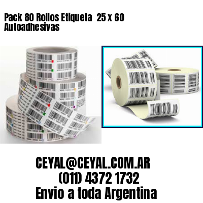 Pack 80 Rollos Etiqueta  25 x 60 Autoadhesivas