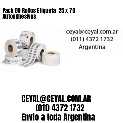 Pack 80 Rollos Etiqueta  25 x 70 Autoadhesivas