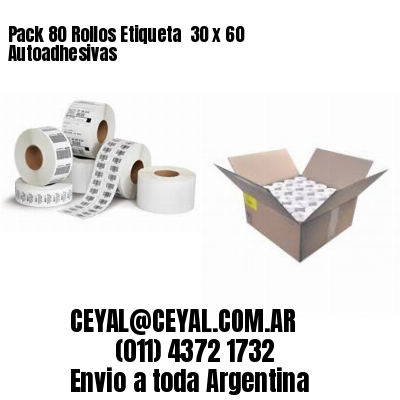 Pack 80 Rollos Etiqueta  30 x 60 Autoadhesivas