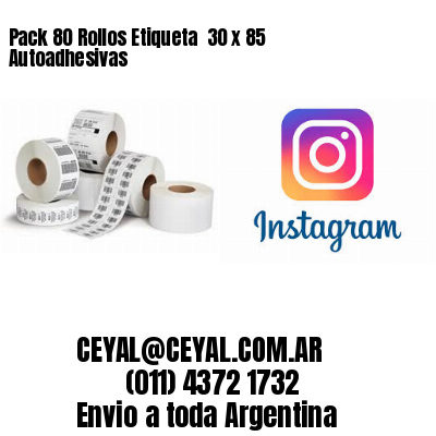 Pack 80 Rollos Etiqueta  30 x 85 Autoadhesivas