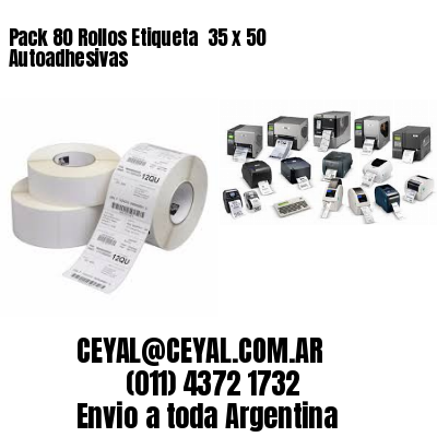 Pack 80 Rollos Etiqueta  35 x 50 Autoadhesivas