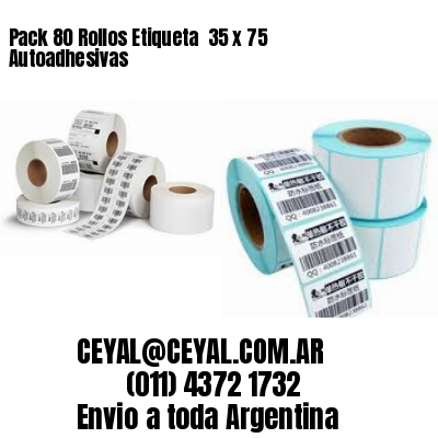 Pack 80 Rollos Etiqueta  35 x 75 Autoadhesivas