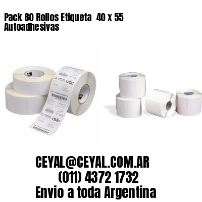 Pack 80 Rollos Etiqueta  40 x 55 Autoadhesivas