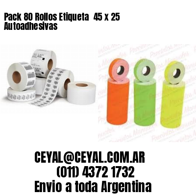 Pack 80 Rollos Etiqueta  45 x 25 Autoadhesivas
