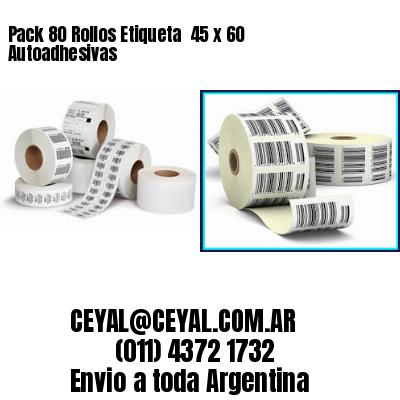 Pack 80 Rollos Etiqueta  45 x 60 Autoadhesivas