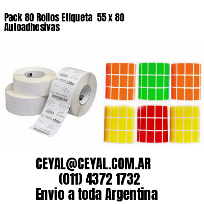 Pack 80 Rollos Etiqueta  55 x 80 Autoadhesivas