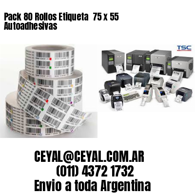 Pack 80 Rollos Etiqueta  75 x 55 Autoadhesivas