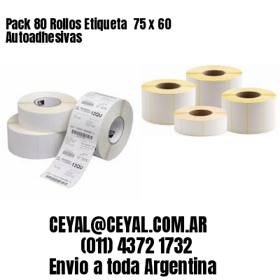 Pack 80 Rollos Etiqueta  75 x 60 Autoadhesivas