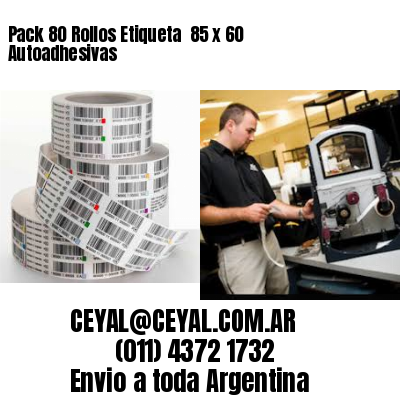 Pack 80 Rollos Etiqueta  85 x 60 Autoadhesivas