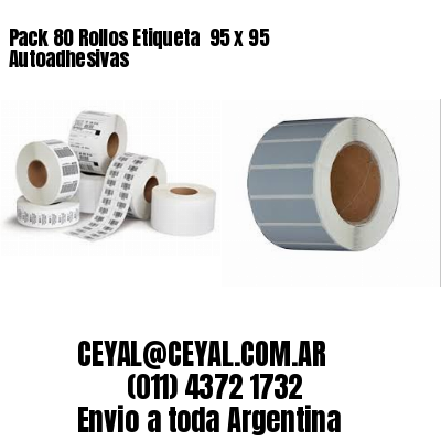 Pack 80 Rollos Etiqueta  95 x 95 Autoadhesivas