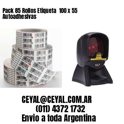 Pack 85 Rollos Etiqueta  100 x 55 Autoadhesivas