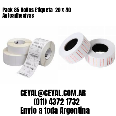 Pack 85 Rollos Etiqueta  20 x 40 Autoadhesivas