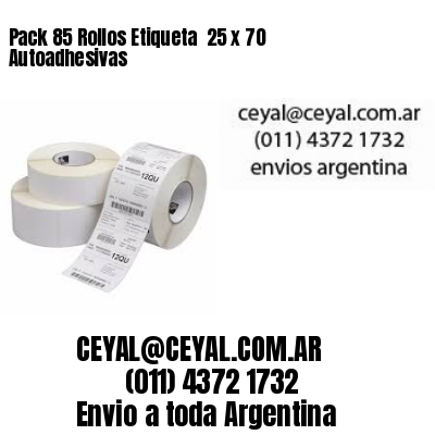 Pack 85 Rollos Etiqueta  25 x 70 Autoadhesivas