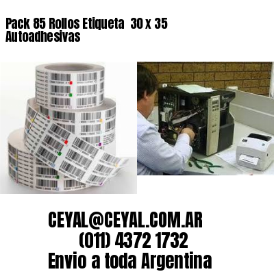 Pack 85 Rollos Etiqueta  30 x 35 Autoadhesivas