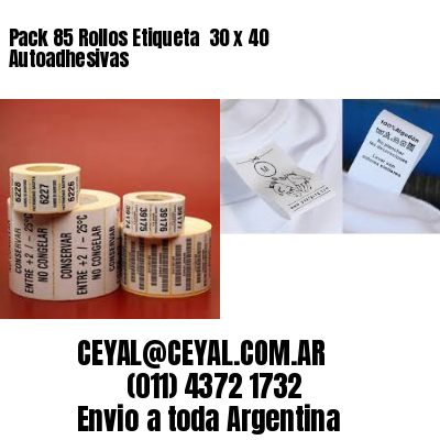 Pack 85 Rollos Etiqueta  30 x 40 Autoadhesivas
