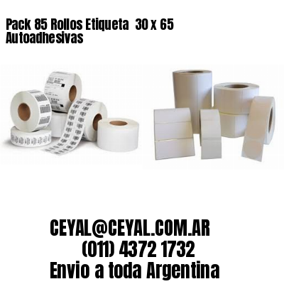 Pack 85 Rollos Etiqueta  30 x 65 Autoadhesivas