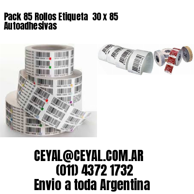 Pack 85 Rollos Etiqueta  30 x 85 Autoadhesivas