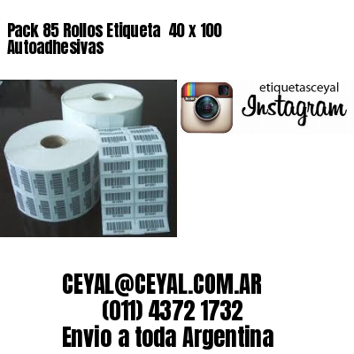Pack 85 Rollos Etiqueta  40 x 100 Autoadhesivas