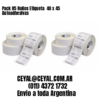 Pack 85 Rollos Etiqueta  40 x 45 Autoadhesivas
