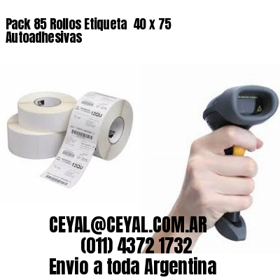 Pack 85 Rollos Etiqueta  40 x 75 Autoadhesivas