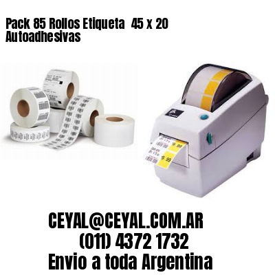 Pack 85 Rollos Etiqueta  45 x 20 Autoadhesivas