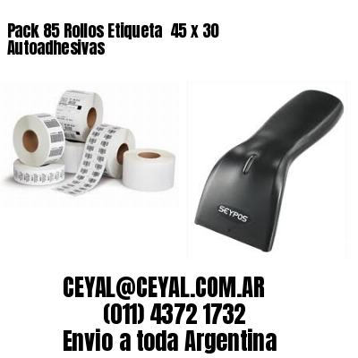 Pack 85 Rollos Etiqueta  45 x 30 Autoadhesivas