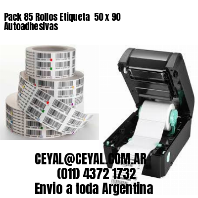 Pack 85 Rollos Etiqueta  50 x 90 Autoadhesivas